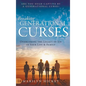 Breaking Generational Curses: Overcoming the Legacy of Sin in Your Life and Family - Hardcover