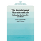Regulation of Pharmaceuticals:: Balancing the Benefits and Risks - Paperback