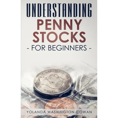 Understanding Penny Stock for Beginners: You can Win Big with Penny Stocks - Paperback