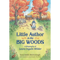 Little Author in the Big Woods: A Biography of Laura Ingalls Wilder - Paperback