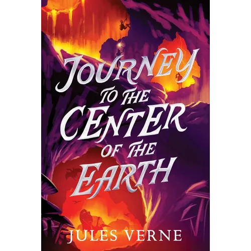 Journey to the Center of the Earth - Hardcover