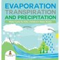 Evaporation, Transpiration and Precipitation Water Cycle for Kids Children's Water Books - Hardcover