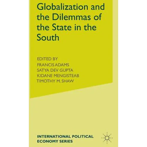 Globalization and the Dilemmas of the State in the South - Hardcover