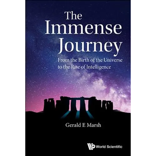 Immense Journey, The: From the Birth of the Universe to the Rise of Intelligence - Hardcover