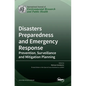 Disasters Preparedness and Emergency Response: Prevention, Surveillance and Mitigation Planning - Hardcover