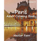 Paris: Adult Coloring Book Vol.3: City Sketch Coloring Book - Paperback