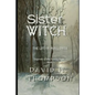 Sister Witch: The Life of Moll Dyer - Paperback