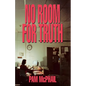 No Room for Truth - Paperback