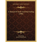 A Manual Of Yacht And Boat Sailing (1900) - Hardcover