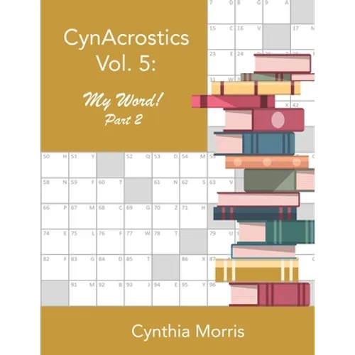 CynAcrostics Volume 5: My Word! Part 2 - Paperback