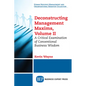 Deconstructing Management Maxims, Volume II: A Critical Examination of Conventional Business Wisdom - Paperback