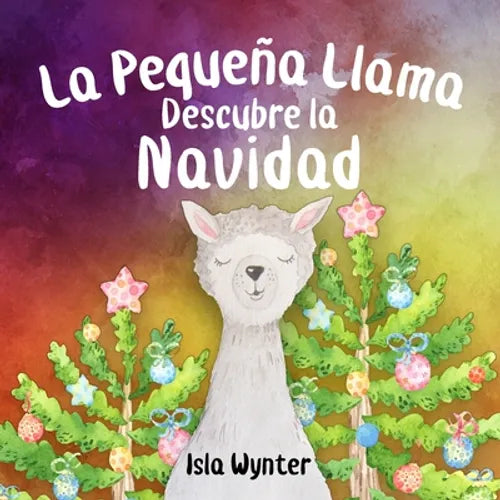 La Pequeña Llama Descubre la Navidad - Paperback