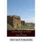 Captives among the Indians: Firsthand Narratives of Indian Wars, Customs, Tortures, and Habits of Life in Colonial Times - Paperback