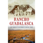 Rancho Guadalasca: Last Ranch of California's Central Coast - Hardcover