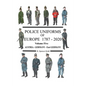 Police Uniforms of Europe 1787 - 2020 Volume Five - Paperback