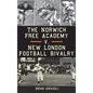 The Norwich Free Academy V. New London Football Rivalry - Hardcover
