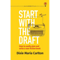 Start With the Draft: How to easily plan and write a non-fiction book - Paperback