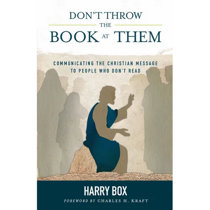Don't Throw the Book at Them: Communicating the Christian Message to People Who Don't Read - Paperback