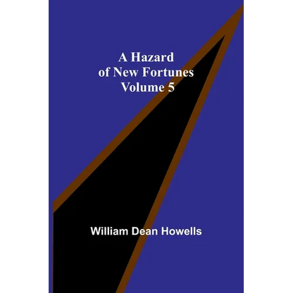 A Hazard of New Fortunes - Volume 5 - Paperback
