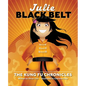 Julie Black Belt: The Kung Fu Chronicles - Hardcover