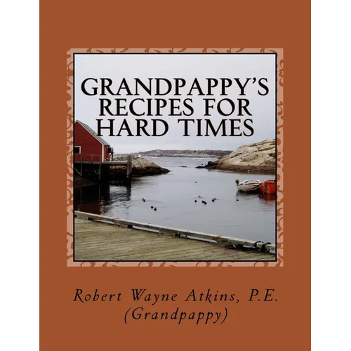 Grandpappy's Recipes for Hard Times - Paperback