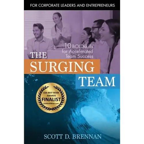 The Surging Team: 10 BOLDskills for Accelerated Team Success - Paperback