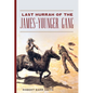 The Last Hurrah of the James-Younger Gang - Hardcover