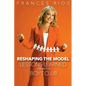 Reshaping the Model - Paperback