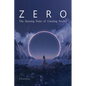 Zero: The Starting Point of Creating Reality - Paperback