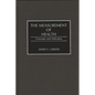 The Measurement of Health: Concepts and Indicators - Hardcover