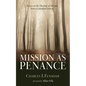 Mission as Penance: Essays on the Theology of Mission from a Canadian Context - Paperback