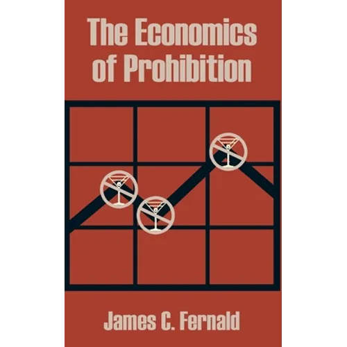 The Economics of Prohibition - Paperback