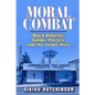 Moral Combat: Black Atheists, Gender Politics, and the Values Wars - Paperback