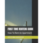 First Time Renters Guide: How To Rent An Apartment - Paperback