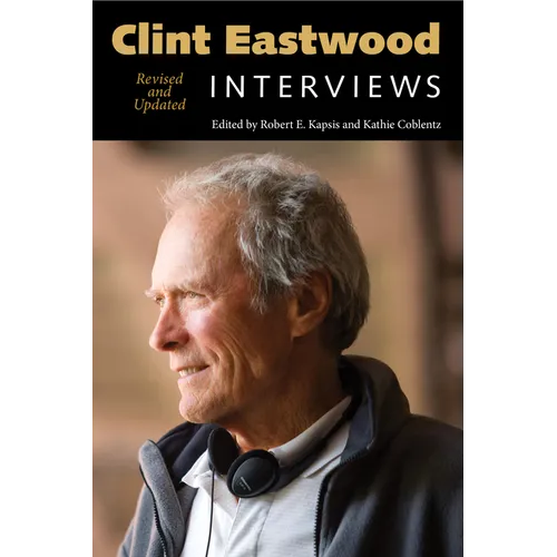 Clint Eastwood: Interviews, Revised and Updated - Hardcover