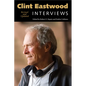 Clint Eastwood: Interviews, Revised and Updated - Hardcover