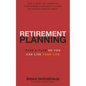 Retirement Planning: Have A Plan So You Can Live Your Life - Paperback