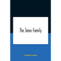 The Janes Family: A Genealogy And Brief History Of The Descendants Of William Janes, The Emigrant Ancestor Of 1637, With An Extended Not - Paperback