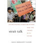Strait Talk: United States-Taiwan Relations and the Crisis with China - Paperback