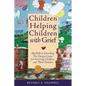 Children Helping Children with Grief: My Path to Founding the Dougy Center for Grieving Children and Their Families - Paperback