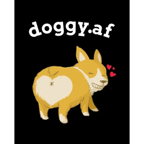 doggy.af: Inappropriate Valentines Gifts For Him - Anniversary Gifts For Wife 1 Year - Blank Composition Notebook & Journal To W - Paperback