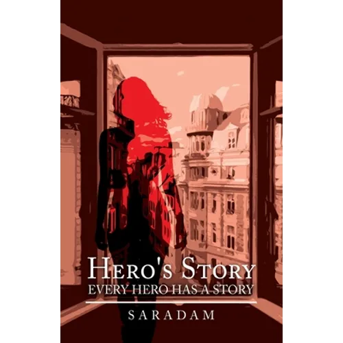Hero's Story: Every Hero Has a Story - Paperback