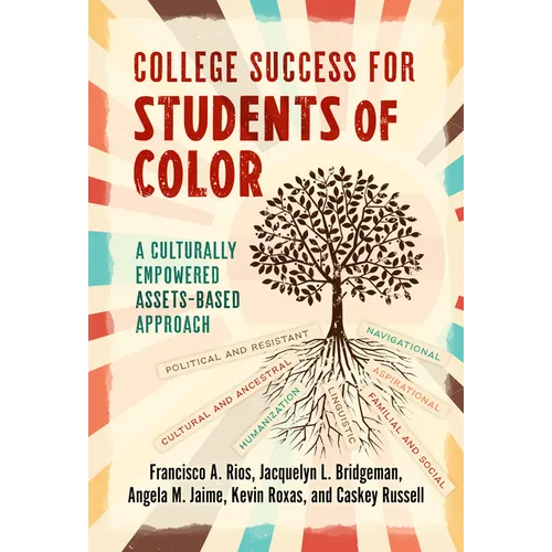 College Success for Students of Color: A Culturally Empowered, Assets-Based Approach - Paperback