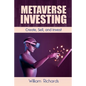 Metaverse Investing: Createe, Sell and Invest - Paperback