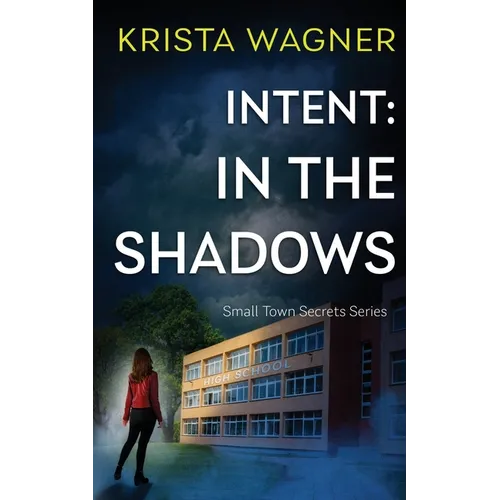 Intent: In the Shadows: A Mystery Suspense (Book #1) - Paperback