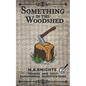Something In The Woodshed: Trussel and Gout: Paranormal Investigations No. 2 - Paperback