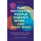 Why Motivating People Doesn't Work...and What Does, Second Edition: More Breakthroughs for Leading, Energizing, and Engaging - Paperback