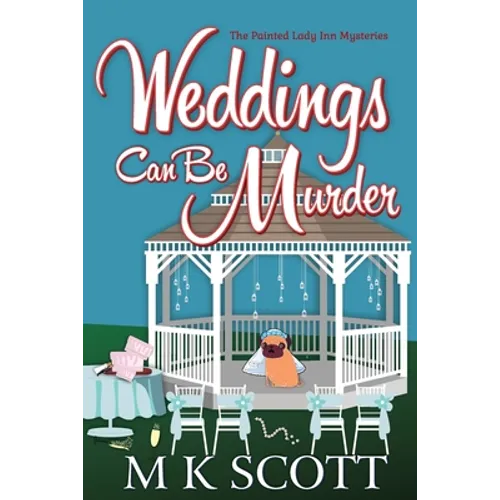 Weddings Can Be Murder: A Cozy Mystery with Recipes - Paperback