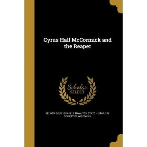 Cyrus Hall McCormick and the Reaper - Paperback