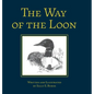 The Way of the Loon: A Tale from the Boreal Forest - Hardcover